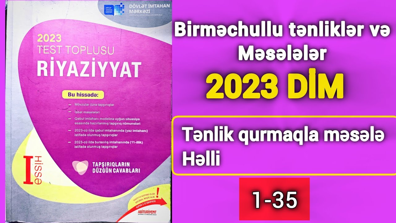 🔥Tənlik qurmaqla məsələ həlli (1-35) . Birməchullu tənliklər və məsələlər dim yeni toplu izahı #dim