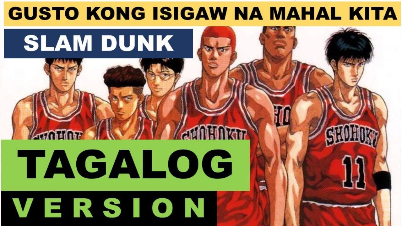 Slam Dunk Opening Tagalog Version (Kimi Ga Suki Da To Sakebitai)