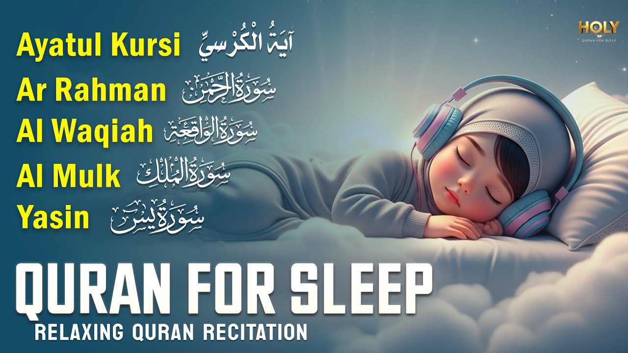 Quran For Sleep Beautiful Voice That Inspires Peaceful Dreams, Ayatul Kursi Yasin Rahman Waqiah