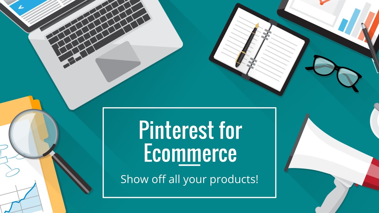 Pinterest for Ecommerce: Show Off All Your Products | Online Selling Strategies