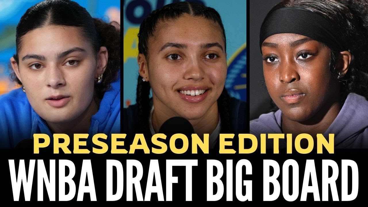 Драфт WNBA 2026: большая доска | Предсезонный выпуск