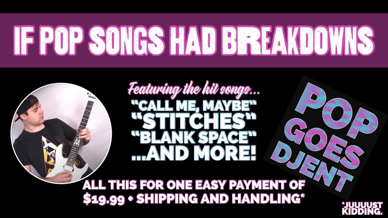 if pop songs had BREAKDOWNS!
