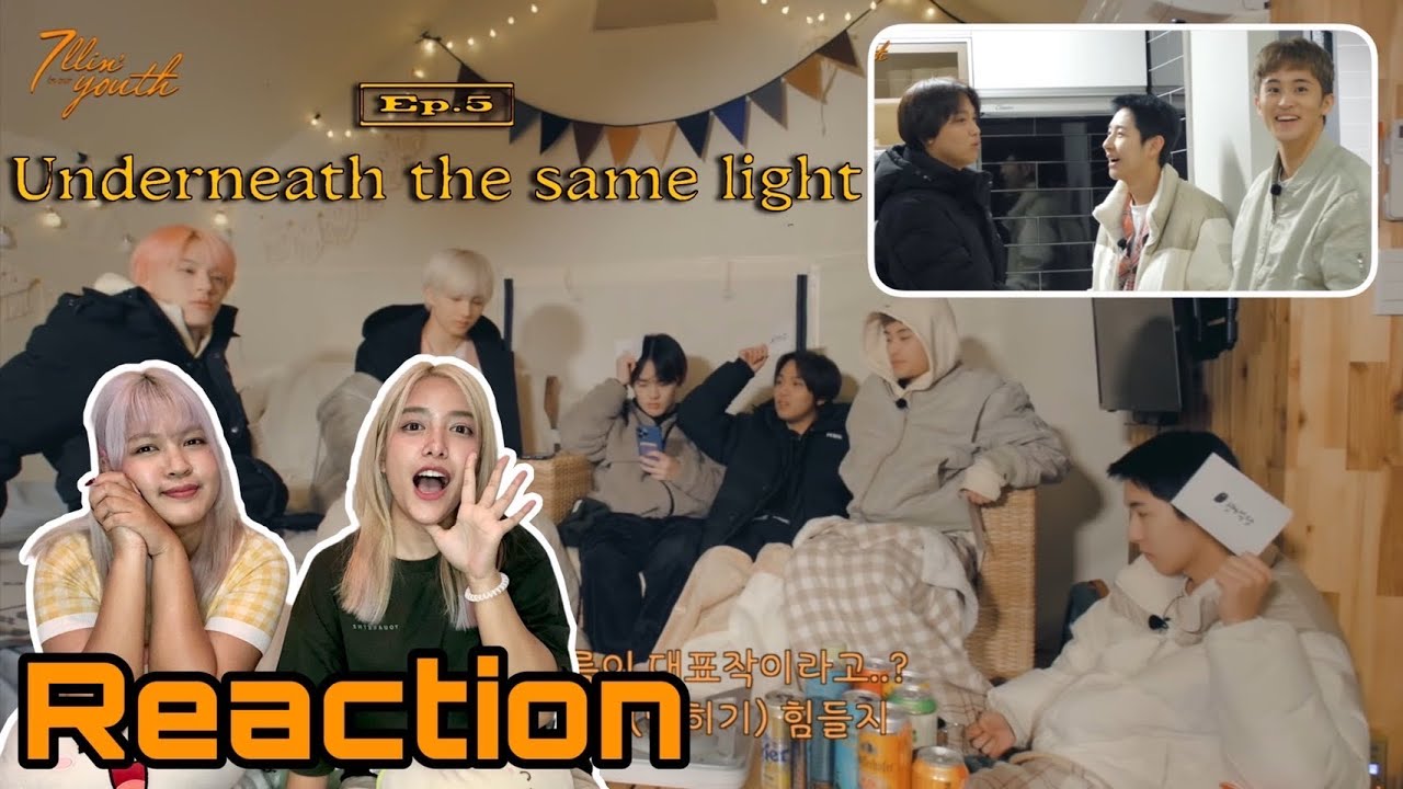 We're coming together EP. 5 | 7llin’ in our Youth [ชวนติ่งด้อมเกา]
