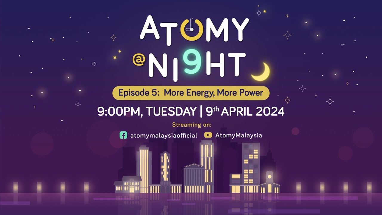 Atomy @ 9 | 09 April 2024 | Episode 05 - More Energy, More Power