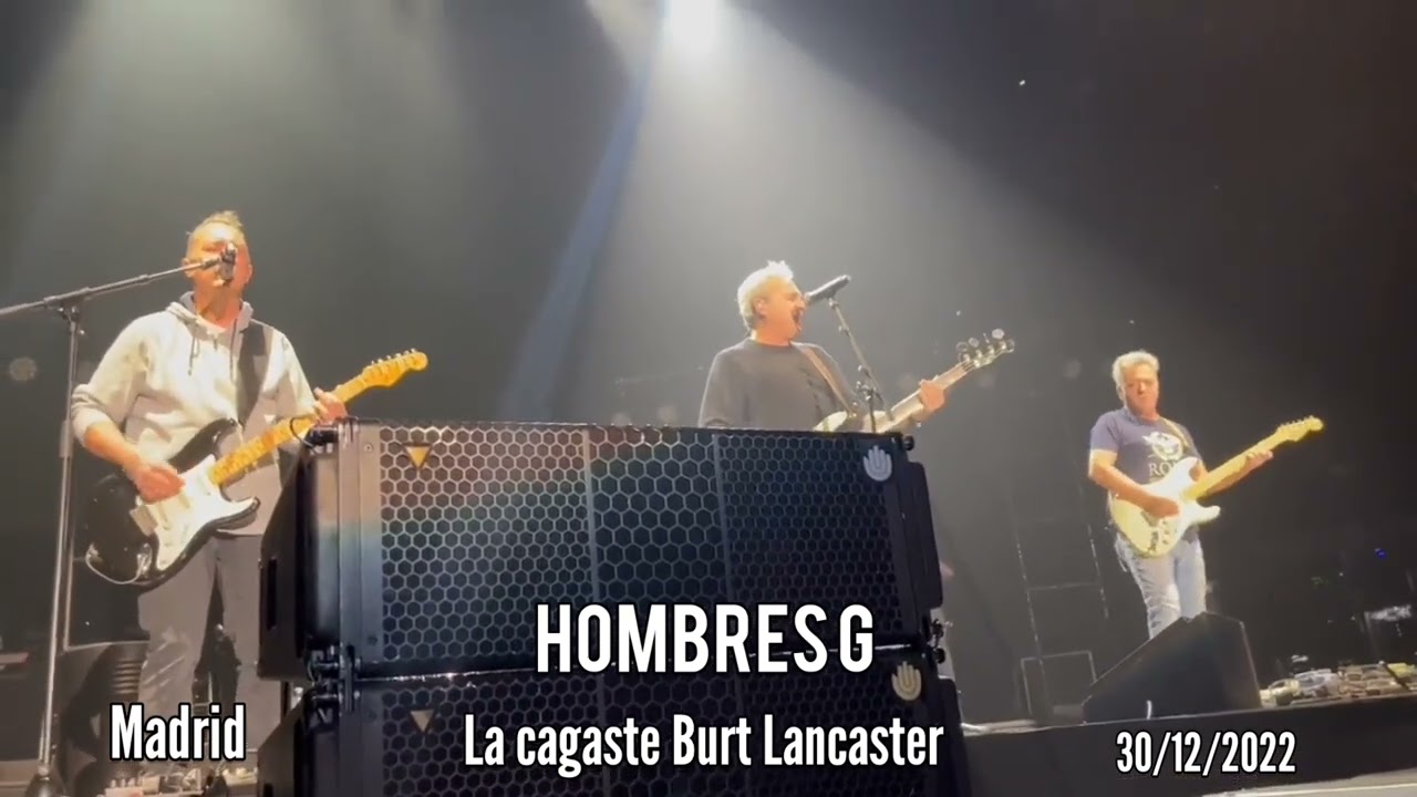 La cagaste Burt Lancaster - Hombres G prueba de sonido en Madrid 30/12/2022