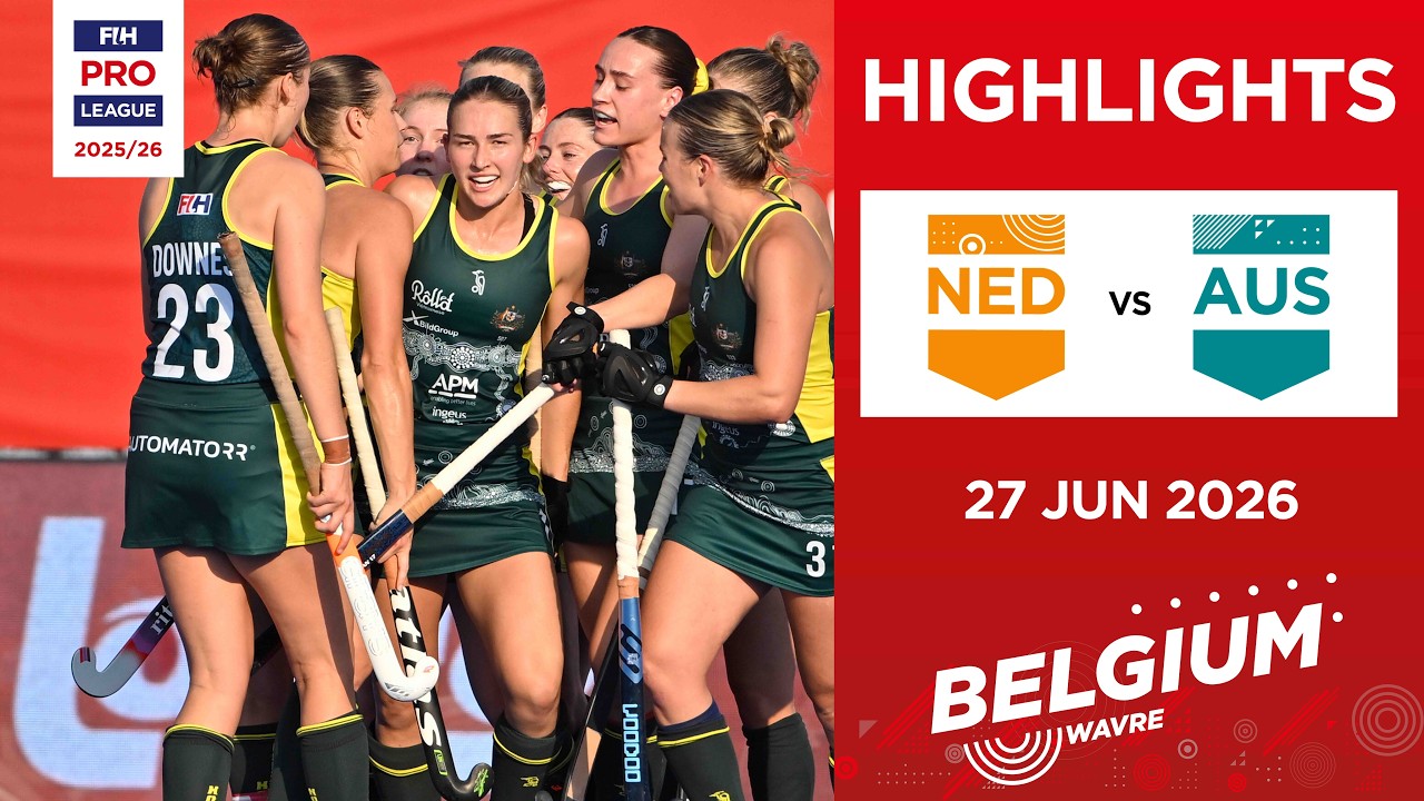 Netherlands vs Australia (W) | Full Highlights | FIH Hockey Pro League 2025-26 | 27 June 2026