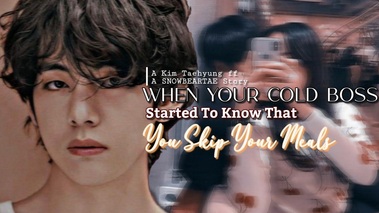 📼 || 𝚆𝚑𝚎𝚗 𝚈𝚘𝚞𝚛 𝙲𝚘𝚕𝚍 𝙱𝚘𝚜𝚜 𝚂𝚝𝚊𝚛𝚝𝚎𝚍 𝚃𝚘 𝙺𝚗𝚘𝚠 𝚃𝚑𝚊𝚝 𝚈𝚘𝚞 𝚂𝚔𝚒𝚙 𝚈𝚘𝚞𝚛 𝙼𝚎𝚊𝚕𝚜 || 𝙱𝚃𝚂 𝚃𝚊𝚎𝚑𝚢𝚞𝚗𝚐 𝚏𝚏 || 𝙾𝚗𝚎𝚜𝚑𝚘𝚝 ||