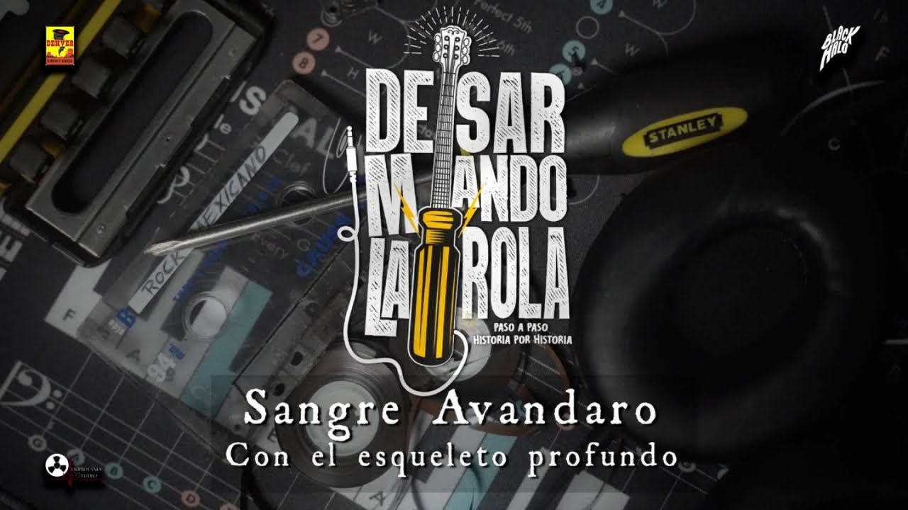 Desarmando La Rola - Sangre Avandaro - Con El Esqueleto Profundo