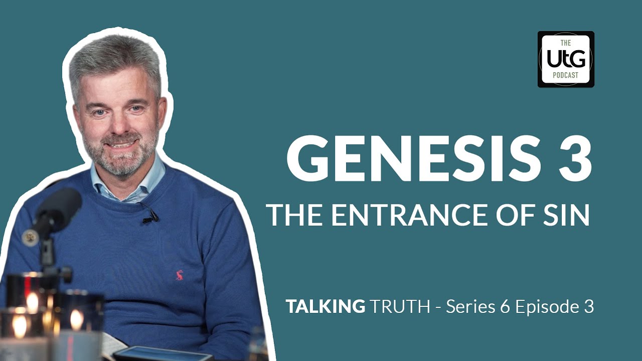 Genesis 3: The Entrance of Sin | Talking Truth S6 E3