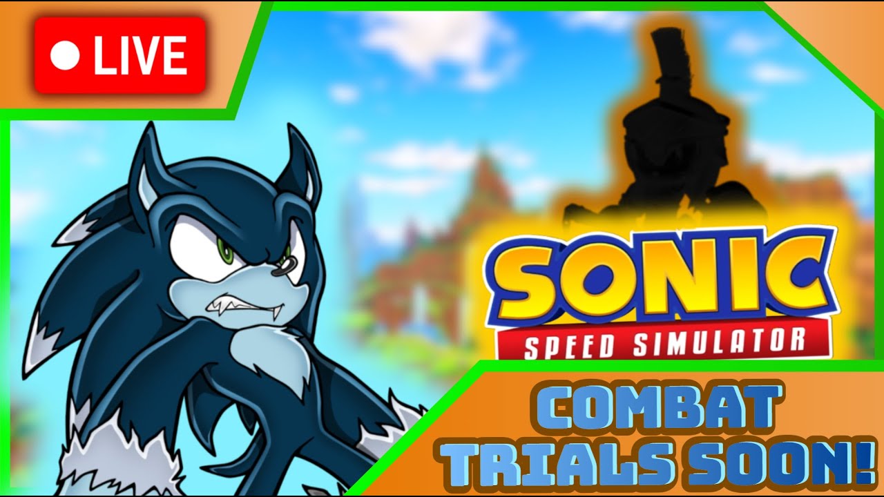 🕛NEW Combat Trial COMING SOON To Sonic Speed Simulator! | 🔴LIVE🔴