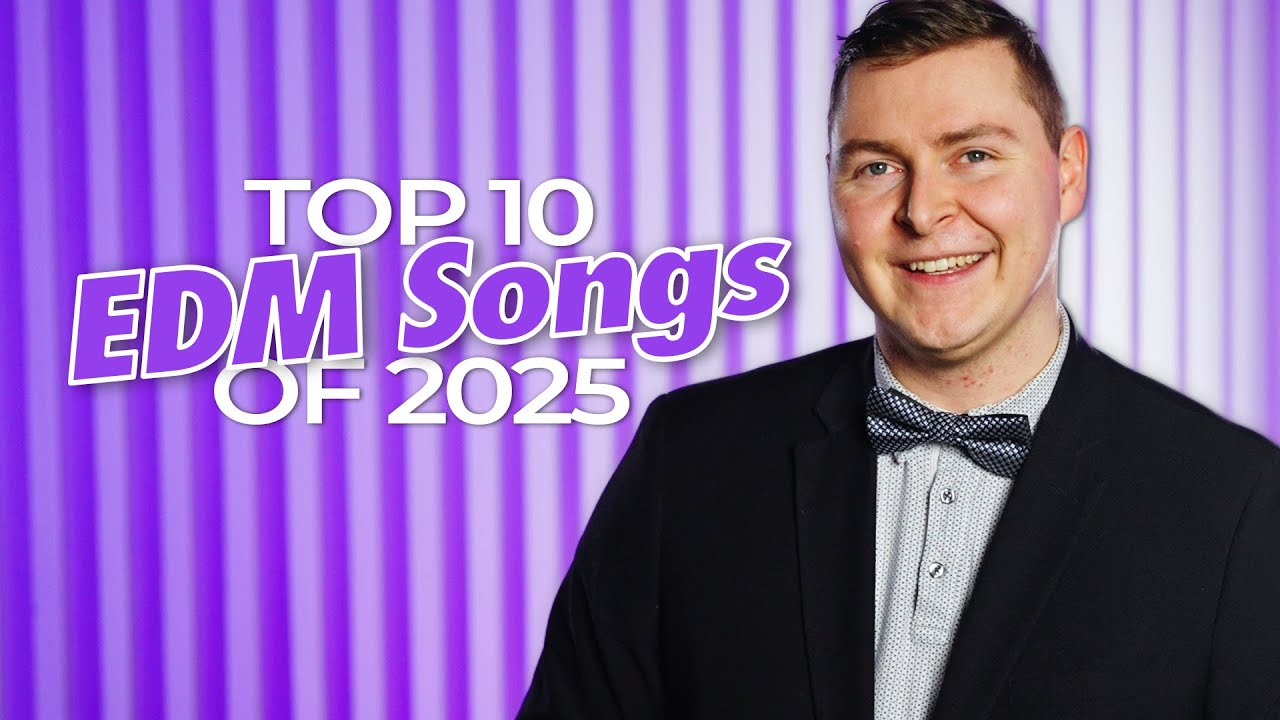 Top 10 EDM Songs of 2025