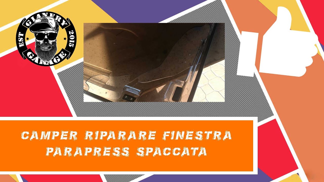 Camper Riparare, con 3 euro, finestra Parapress spaccata