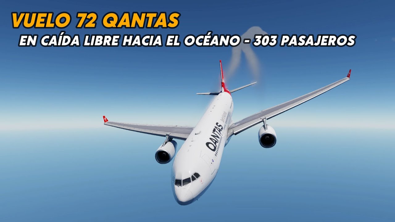 En CAÍDA LIBRE hacia el Océano - Vuelo 72 QANTAS - Los PILOTOS contra la máquina.