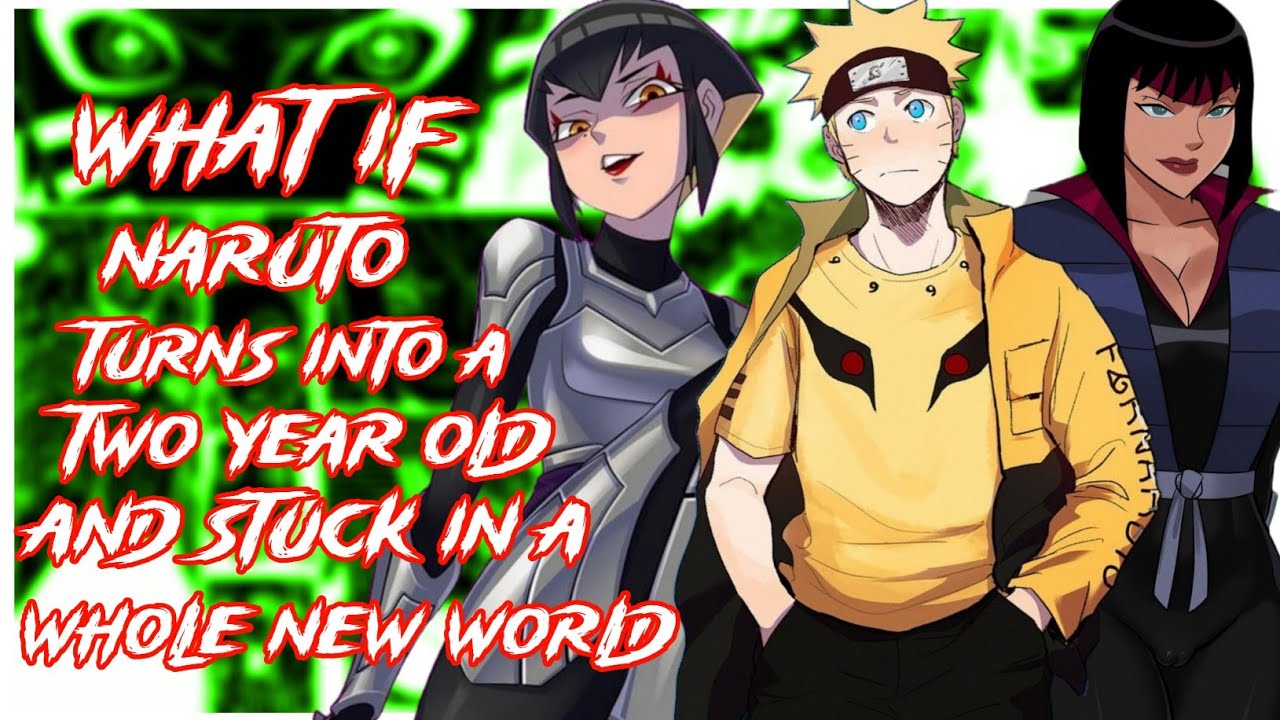 What if Naruto Turns into a 2 Year Old and stuck in a whole new world | Naruto X Karai | MOVIE