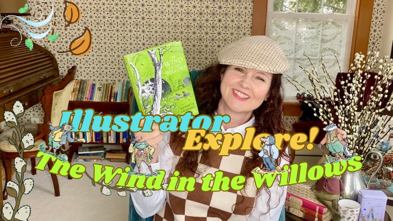 The Wind in the Willows 🐸ILLUSTRATOR EXPLORE!🦡