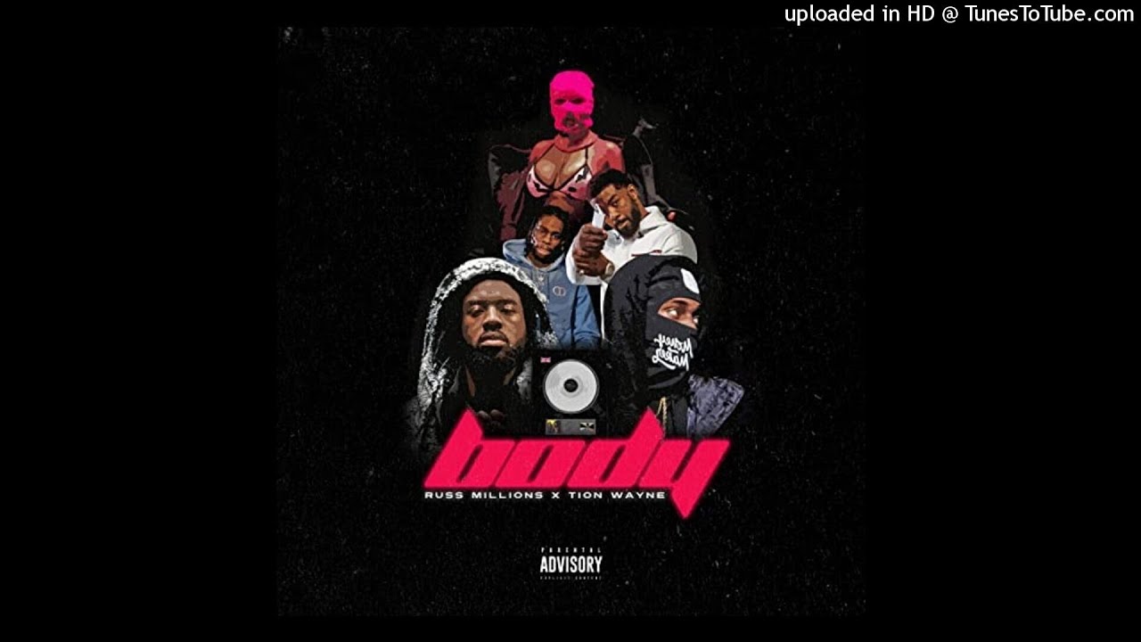 Russ Millions X Tion Wayne - Body (Official Clean Version)