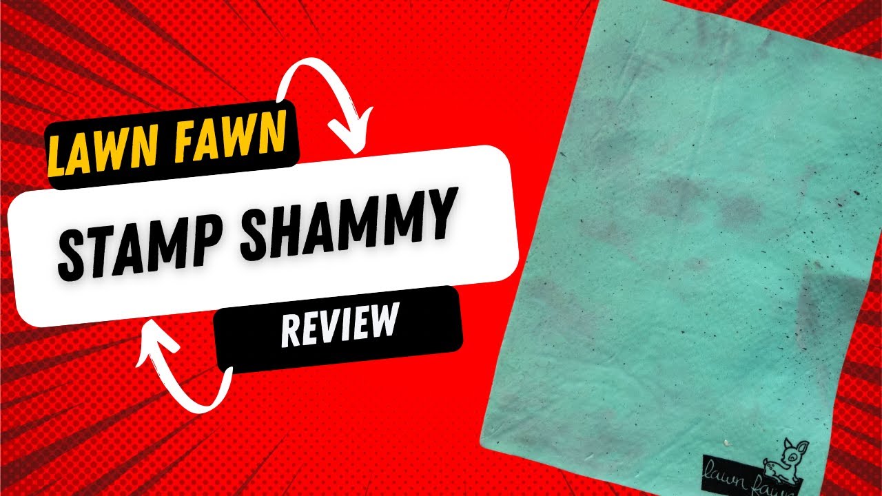 Lawn Fawn Stamp Shammy Review