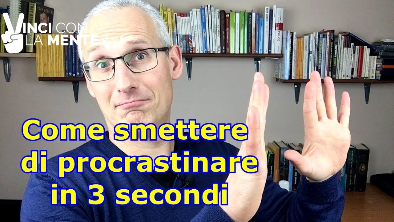 Come smettere di procrastinare in 3 secondi
