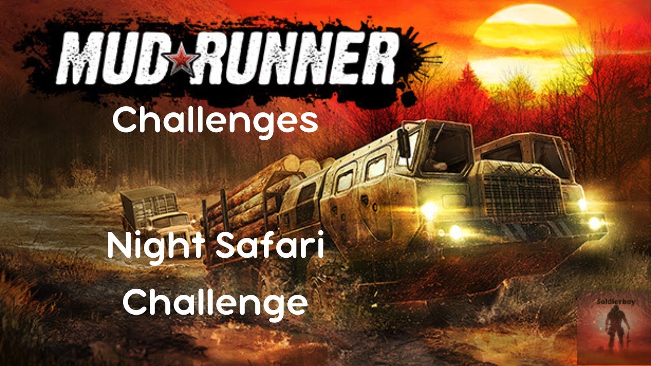 PS4/PS5 MudRunner Challenges - Night Safari Challenge