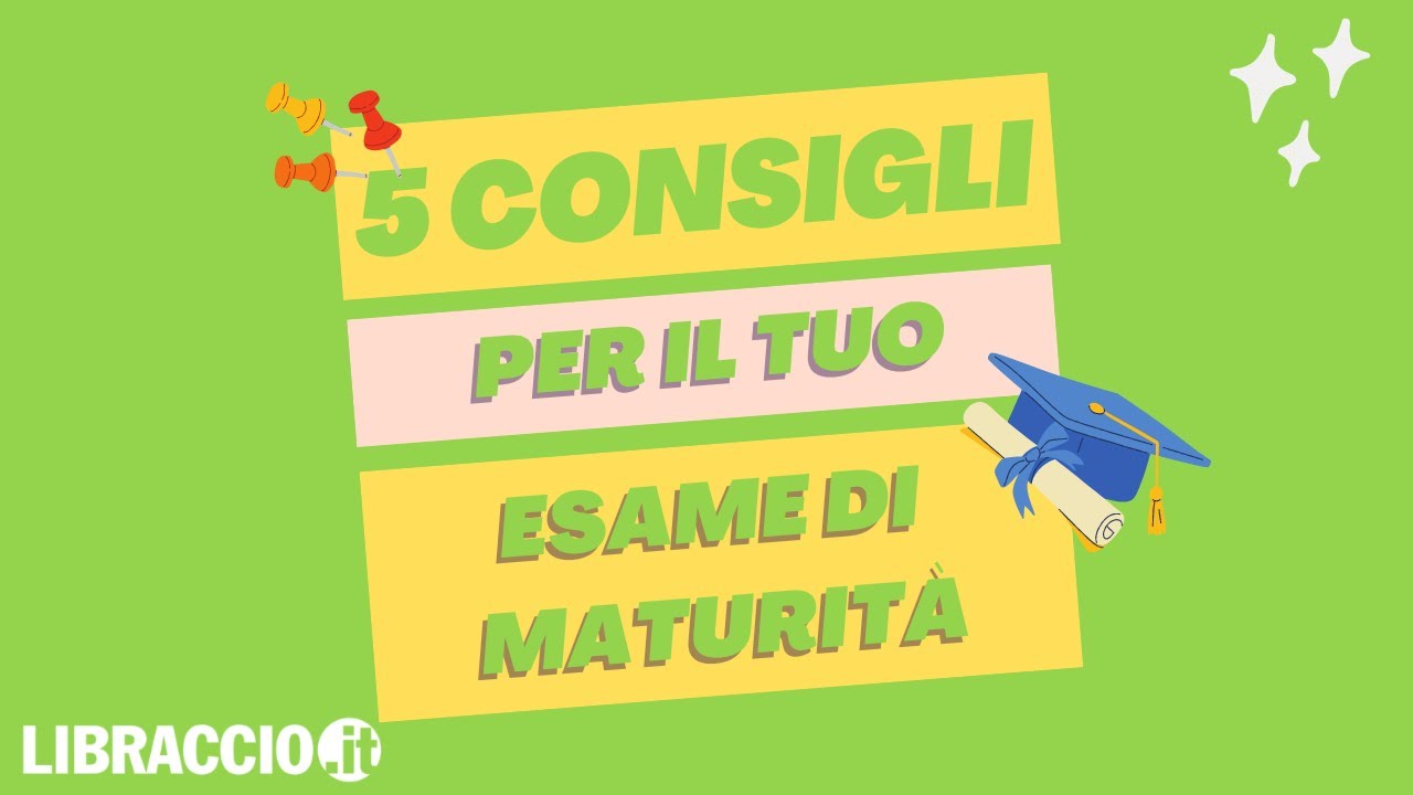 5 consiglio per il tuo esame di maturit&agrave; | Libraccio.it