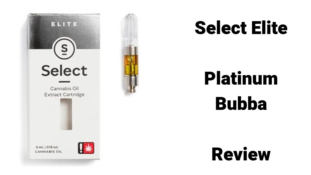 Select Elite Platinum Bubba Marijuana Cartridge Review