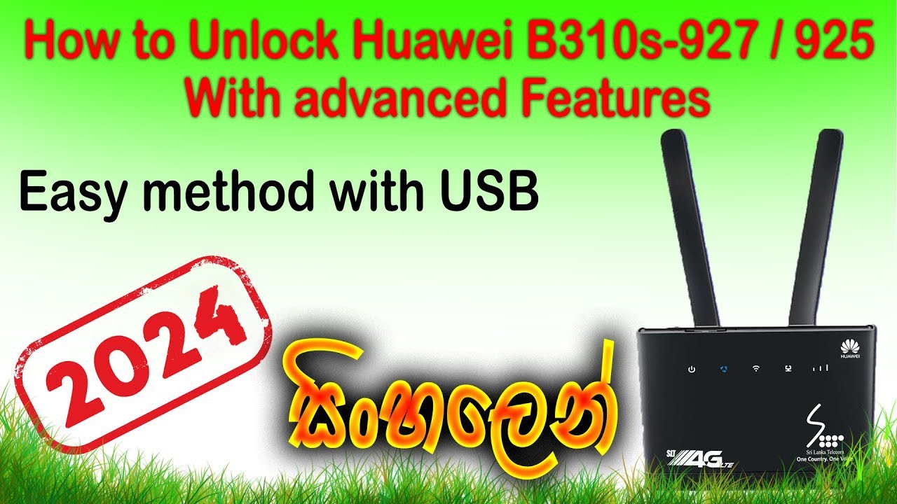 How to Unlock Huawei B310s-927 / 925 Router with advanced features 2024 in sinhala