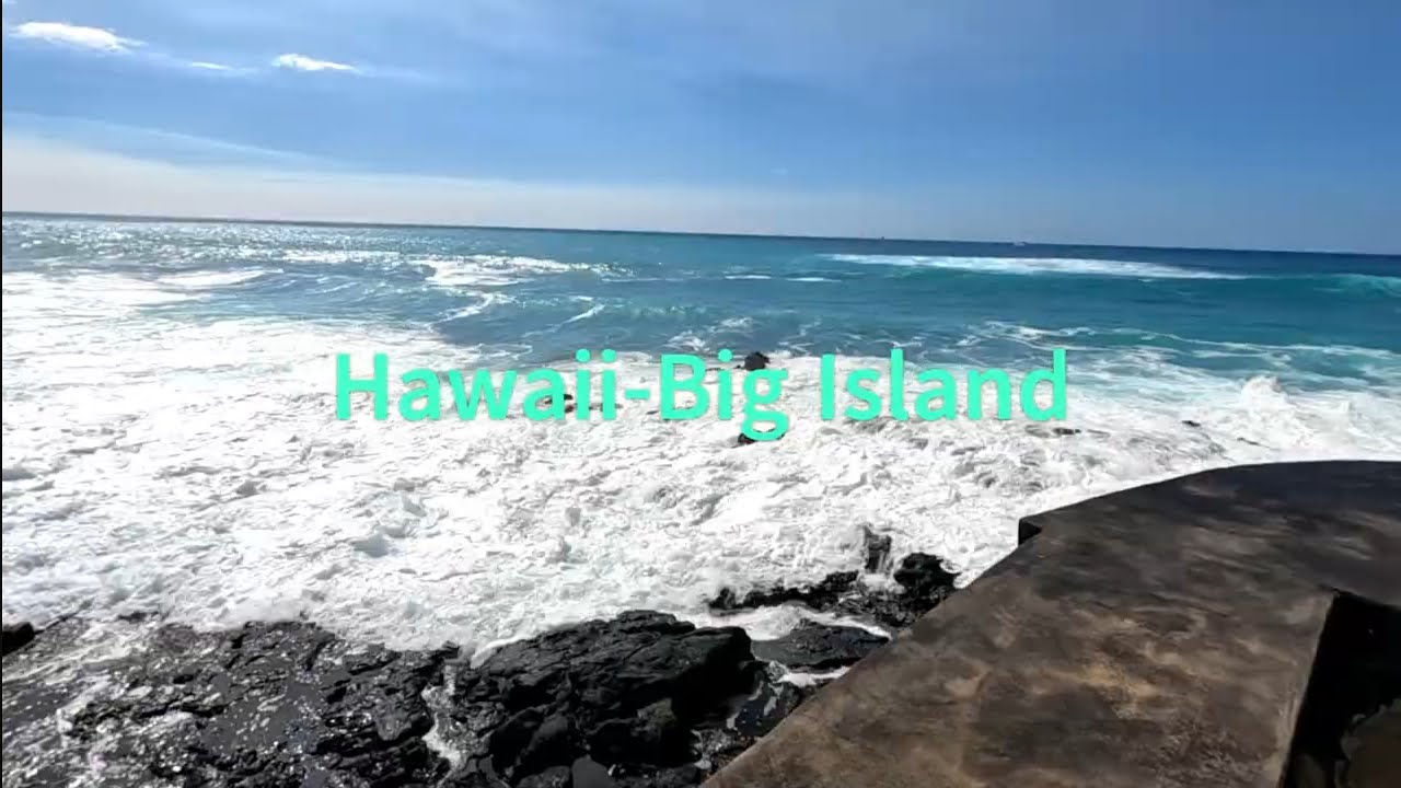3 Weeks in Hawaii Part 5 -The Big Island