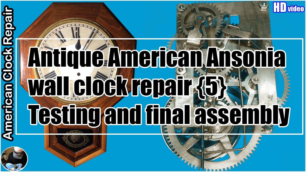 Antique American Ansonia wall clock service - Part 5 #americanclockrepairs #AnsoniaClocks