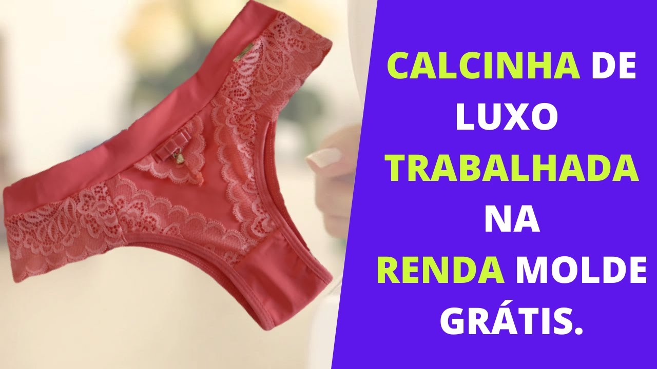 Como fazer CALCINHA de luxo passo a passo simples | MOLDE GR&Aacute;TIS