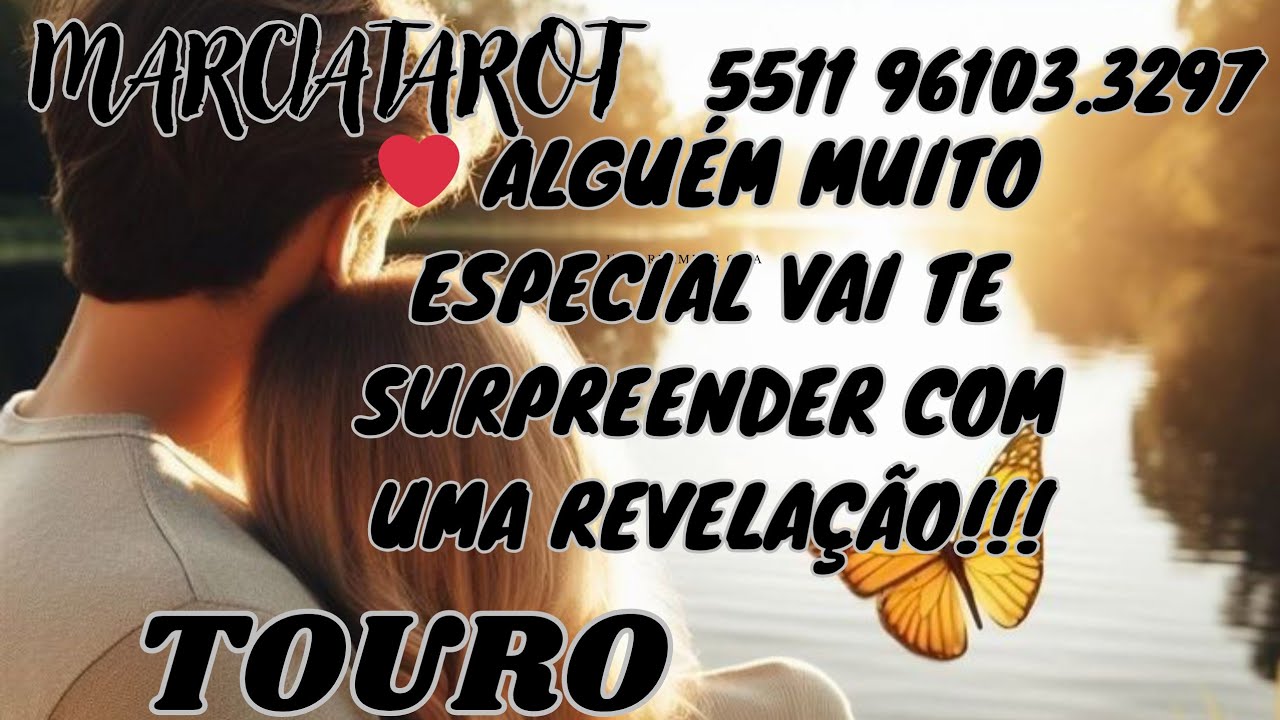TOURO ❤️ ALGUÉM MUITO ESPECIAL VAI TE SURPREENDER COM UMA REVELAÇÃO INCRÍVEL PARA VOCÊ!!!😍🥂