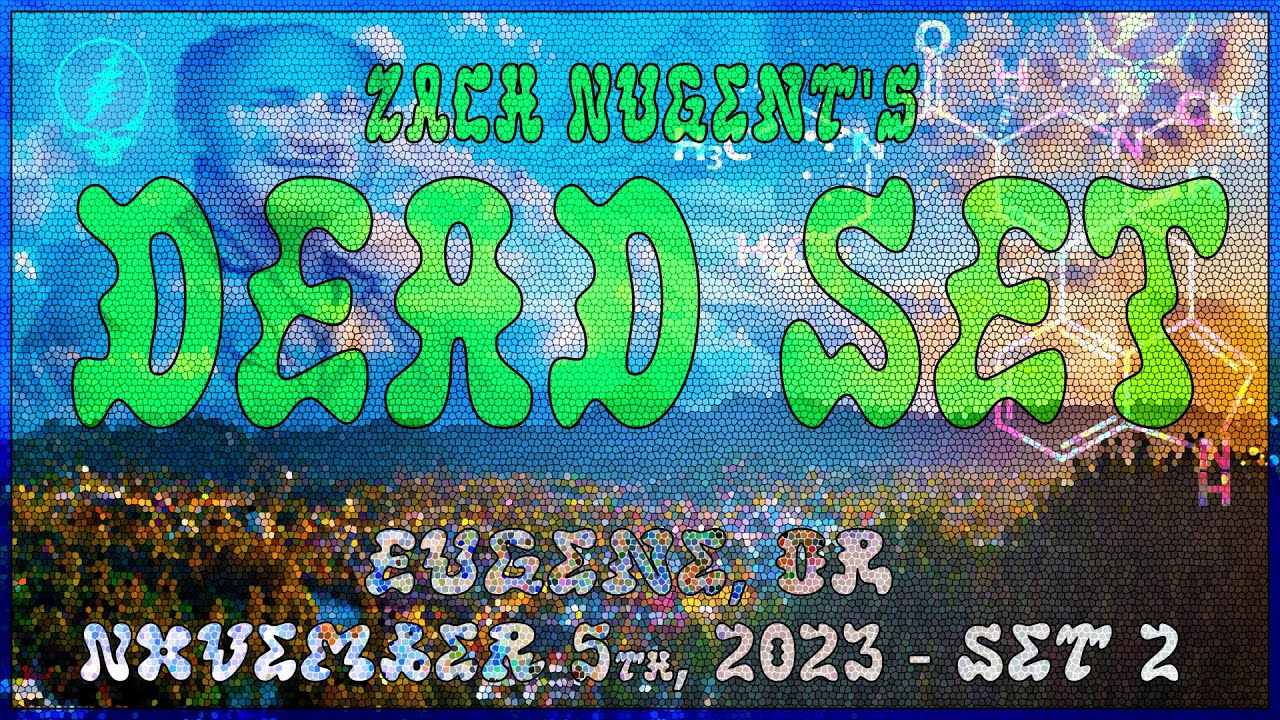 Zach Nugent's Dead Set - 11.5.23 - Eugene, OR  (Set 2)