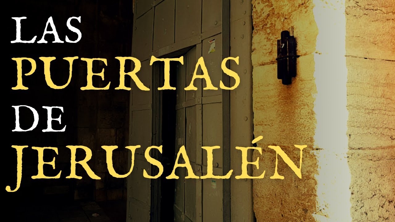 Las 8 PUERTAS de JERUSALÉN