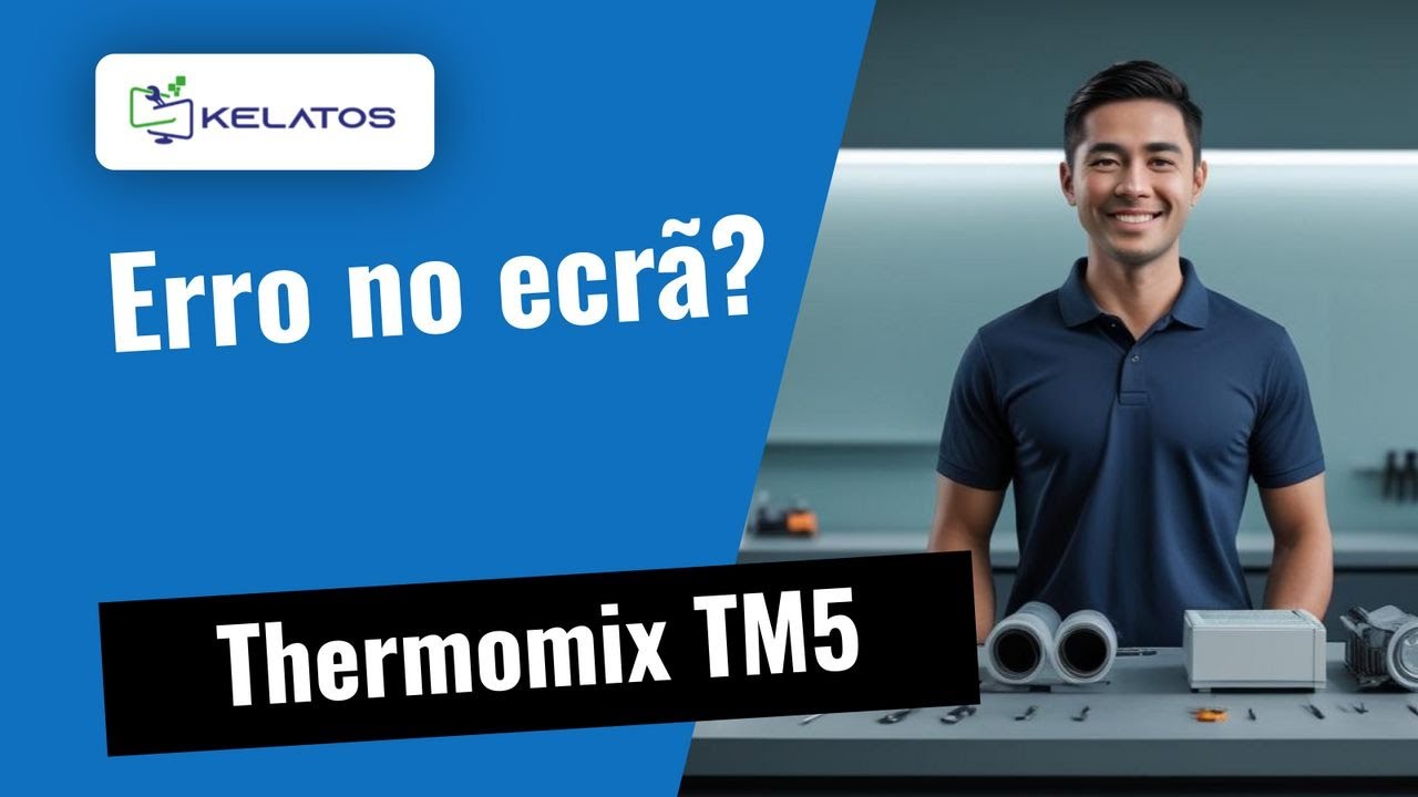 Ecrã da Thermomix TM5 com erro? Veja como reparámos 🛠️