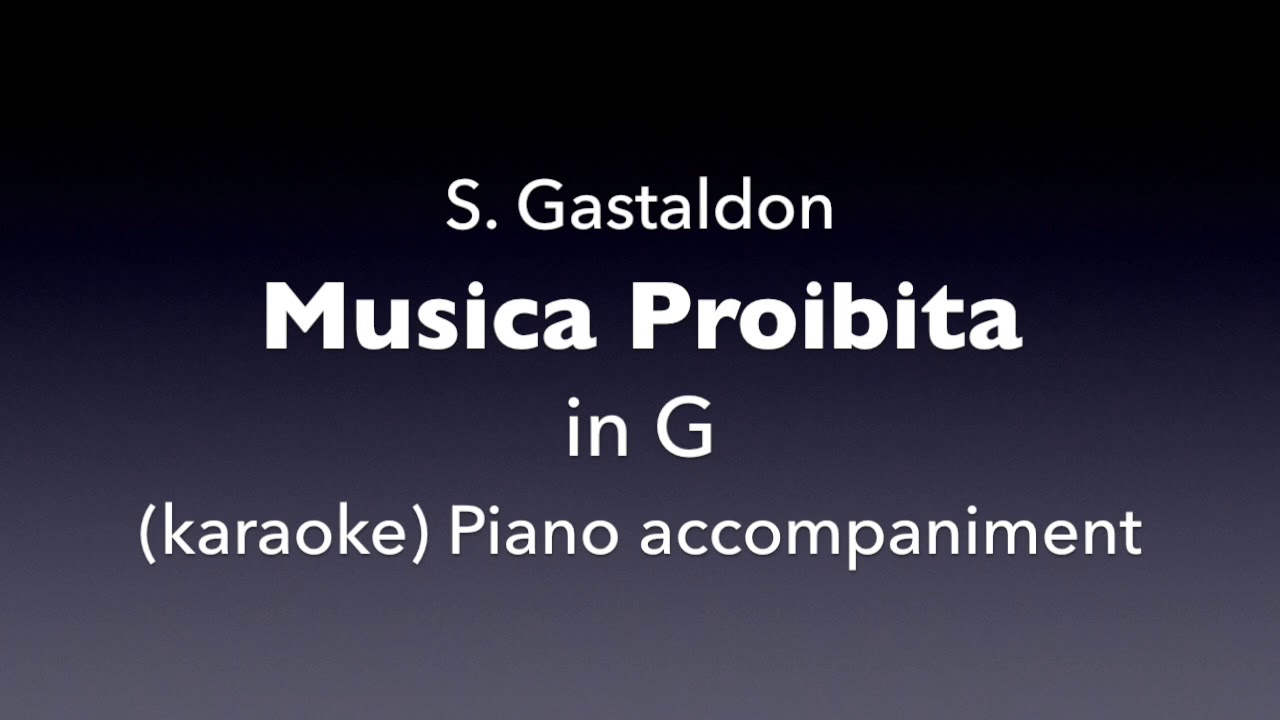 Musica Proibita  S.Gastaldon   in  G   Piano accompaniment(karaoke)