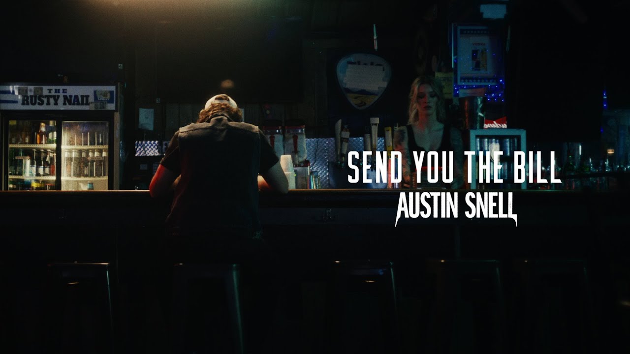 Austin Snell - Send You The Bill (Official Music Video)