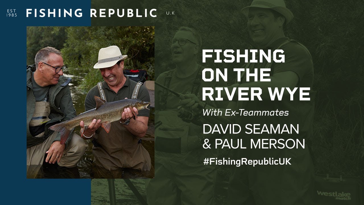 Fishing on the River Wye with Ex-Teammates David Seaman & Paul Merson