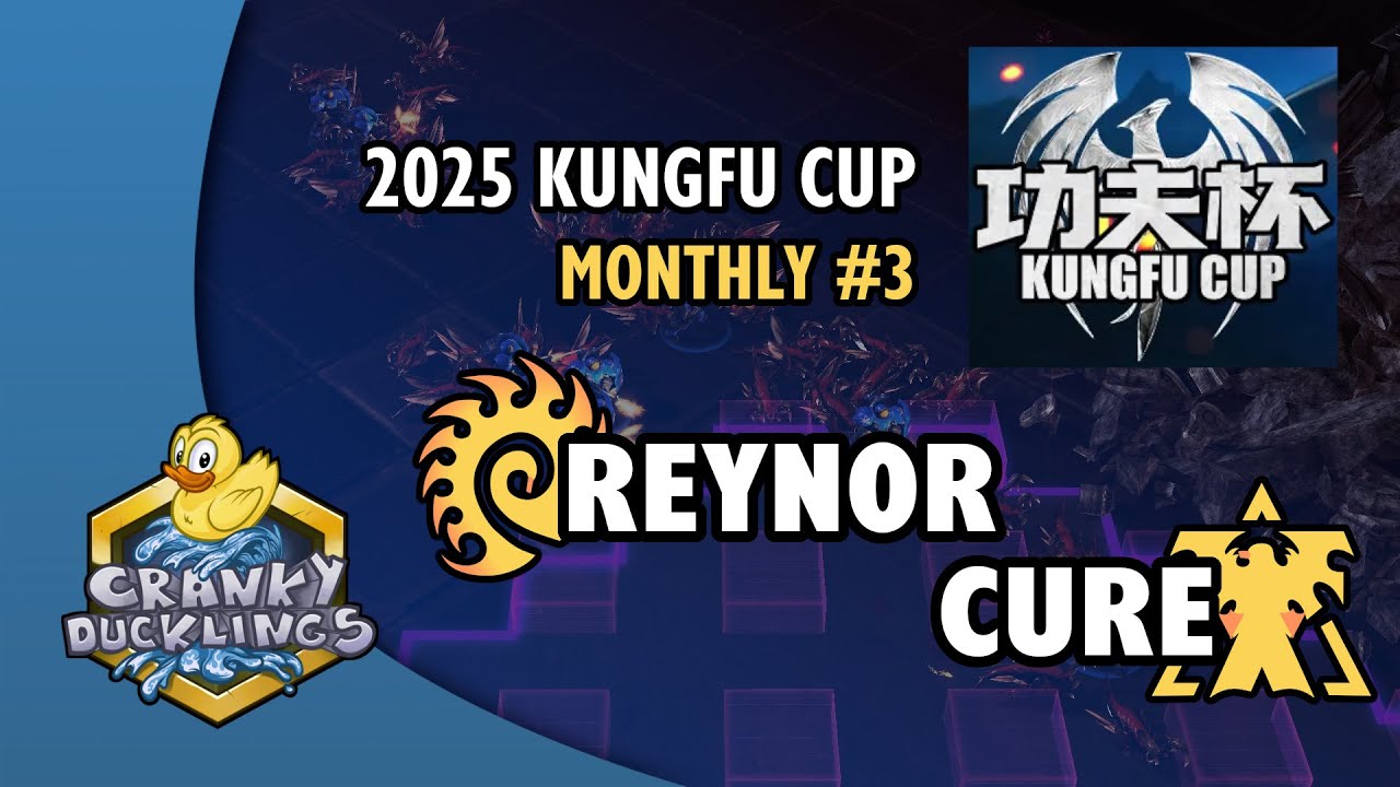 Reynor vs Cure - ZvT | 2025 KungFu Cup Monthly #3 - Day 4 | Invitational StarCraft 2 Tournament