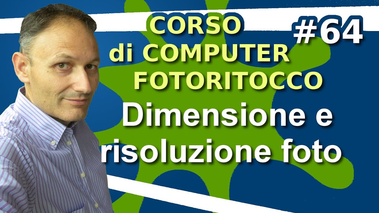 # 64 Dimensione e risoluzione delle immagini - Fotoritocco con Gimp - Maggiolina Corso di Computer