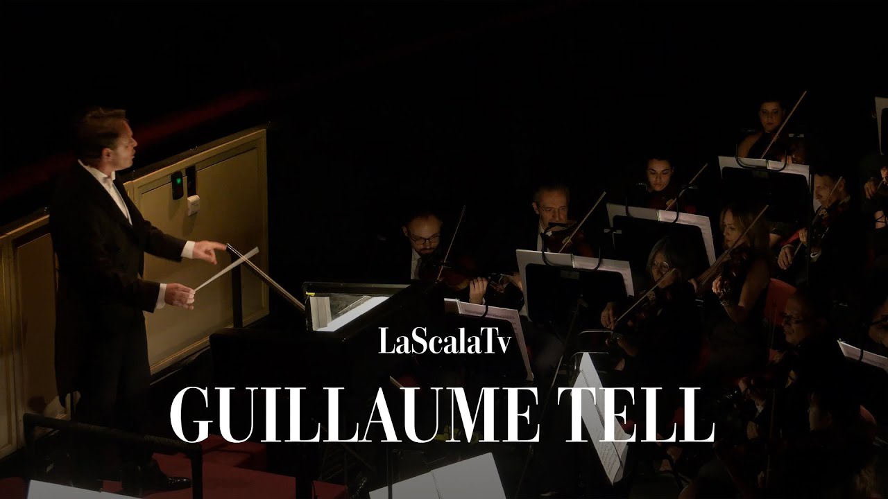 Guillaume Tell - Ouverture - LaScalaTv (Teatro alla Scala)