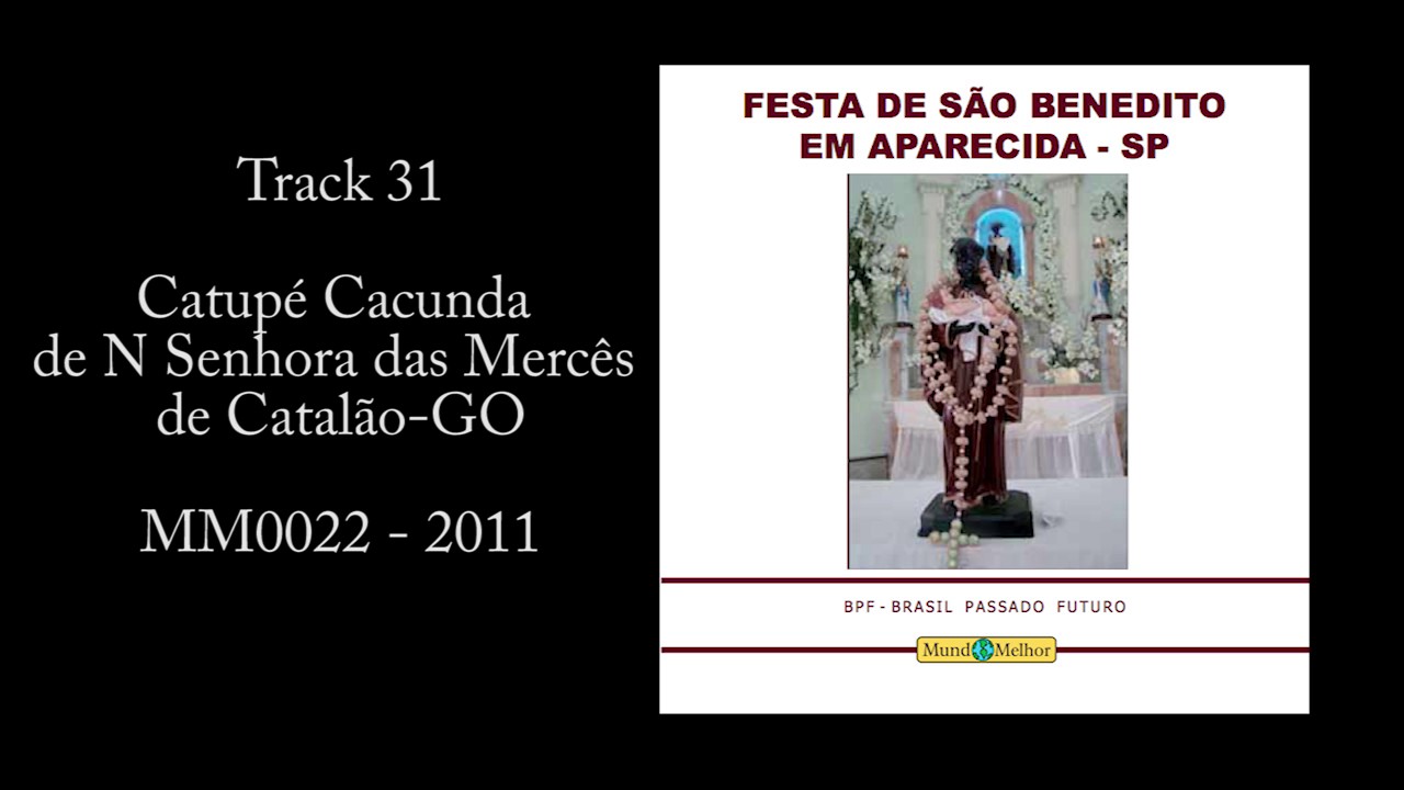 Festa de S&atilde;o Benedito - 31 - Catup&eacute; Cacunda de N S das Merc&ecirc;s de Catal&atilde;o-GO - MM0022 - 2011