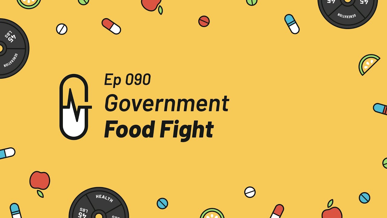 Ep 090 - Government Food Fight