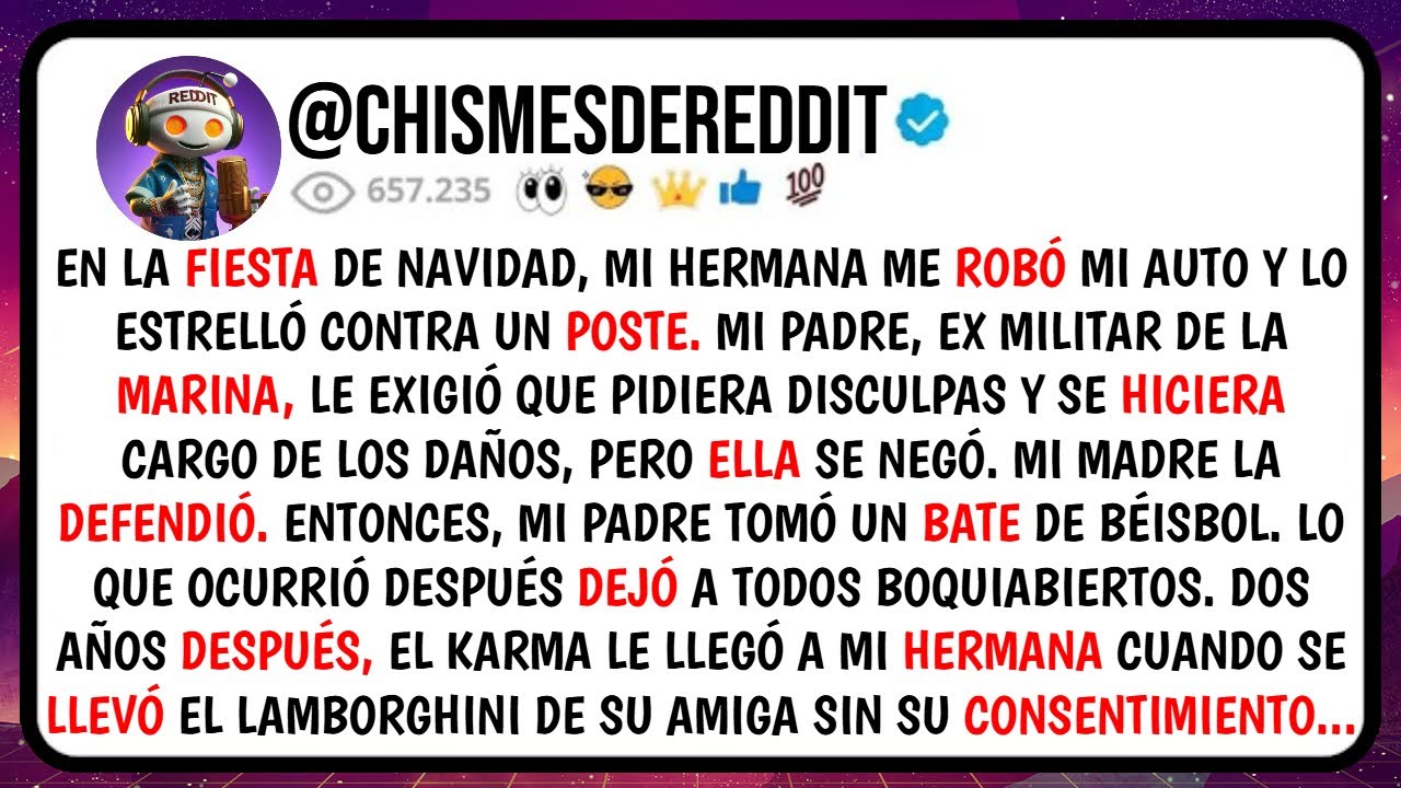 En la FIESTA de Navidad, Mi HERMANA me Robó Mi Auto y lo ESTRELLÓ Contra un Poste. Mi Padre, Ex...
