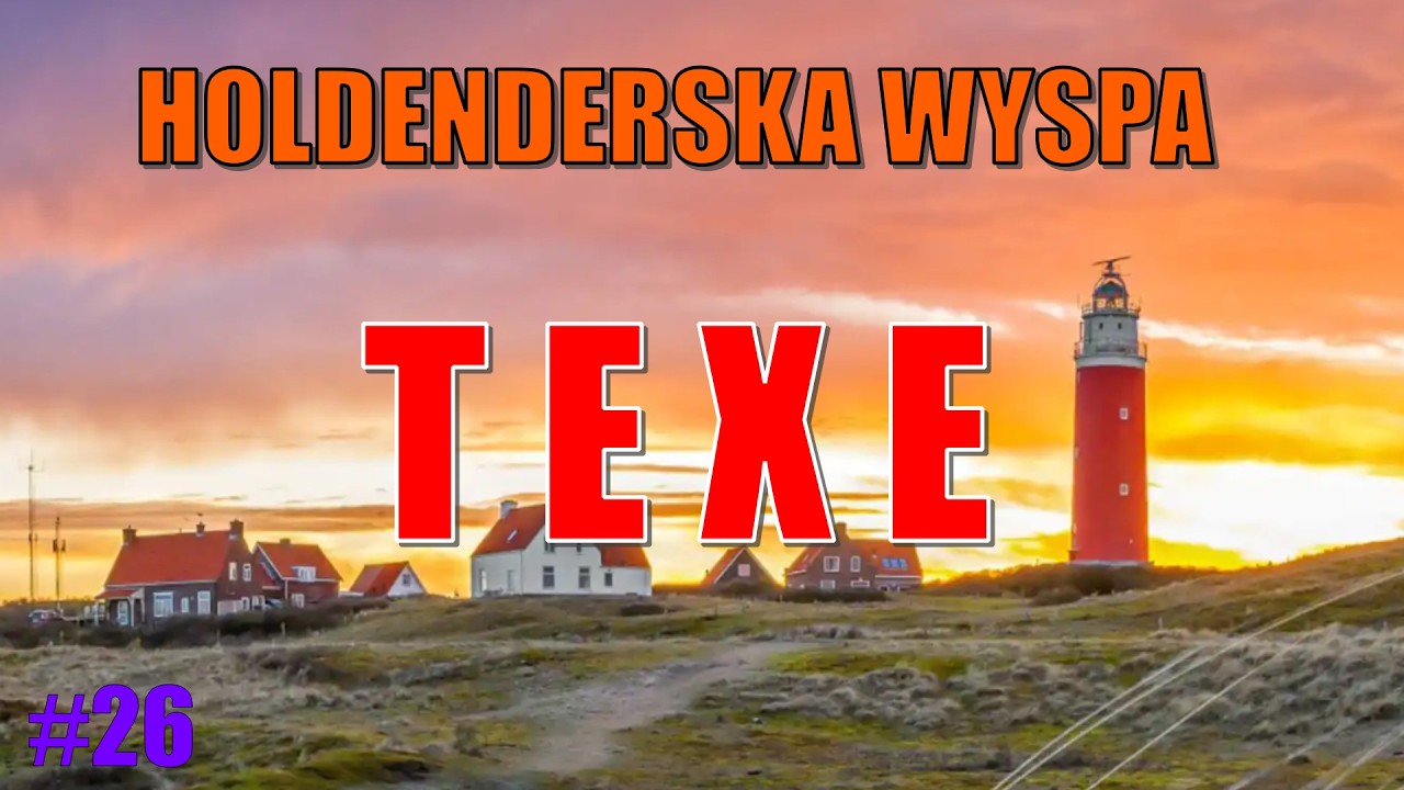 PRAWDZIWE OBLICZE HOLENDERSKIEJ WYSPY TEXEL | #26 | PODR&Oacute;Ż DOOKOŁA ŚWIATA