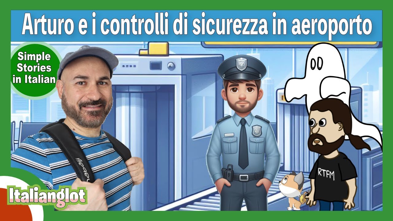 Arturo e i controlli di sicurezza in aeroporto (Simple stories in Italian for beginners)
