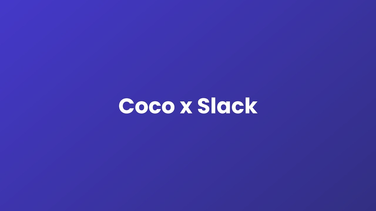 Coco X Slack Launch!