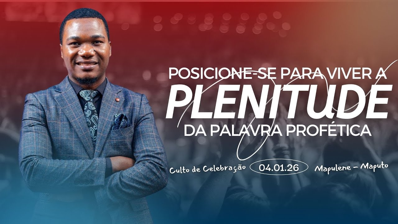 Posicione-se para viver a plenitude da palavra Profética | Culto de Celebração - 04/01/2026