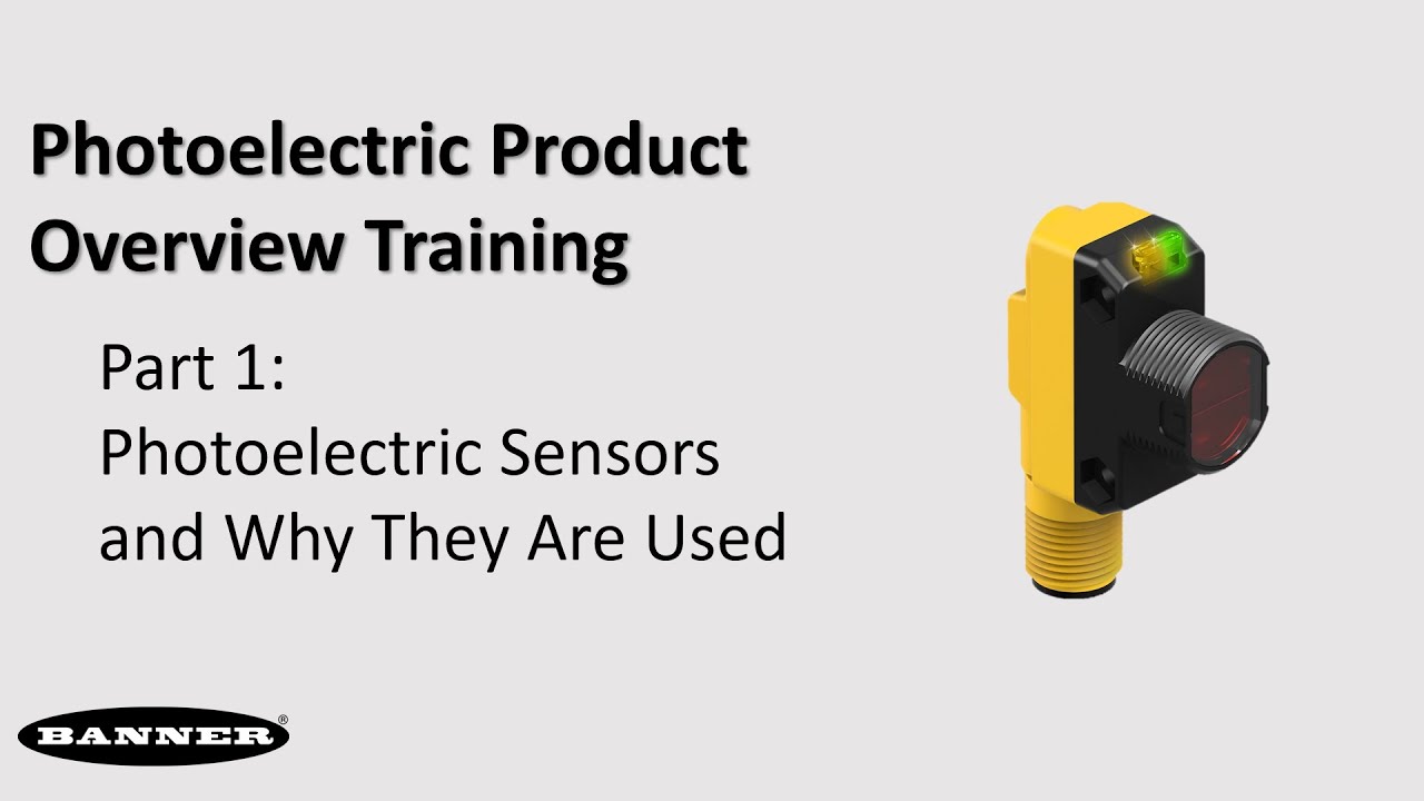 Part 1: Banner Photoelectric Sensors and Why They are Used