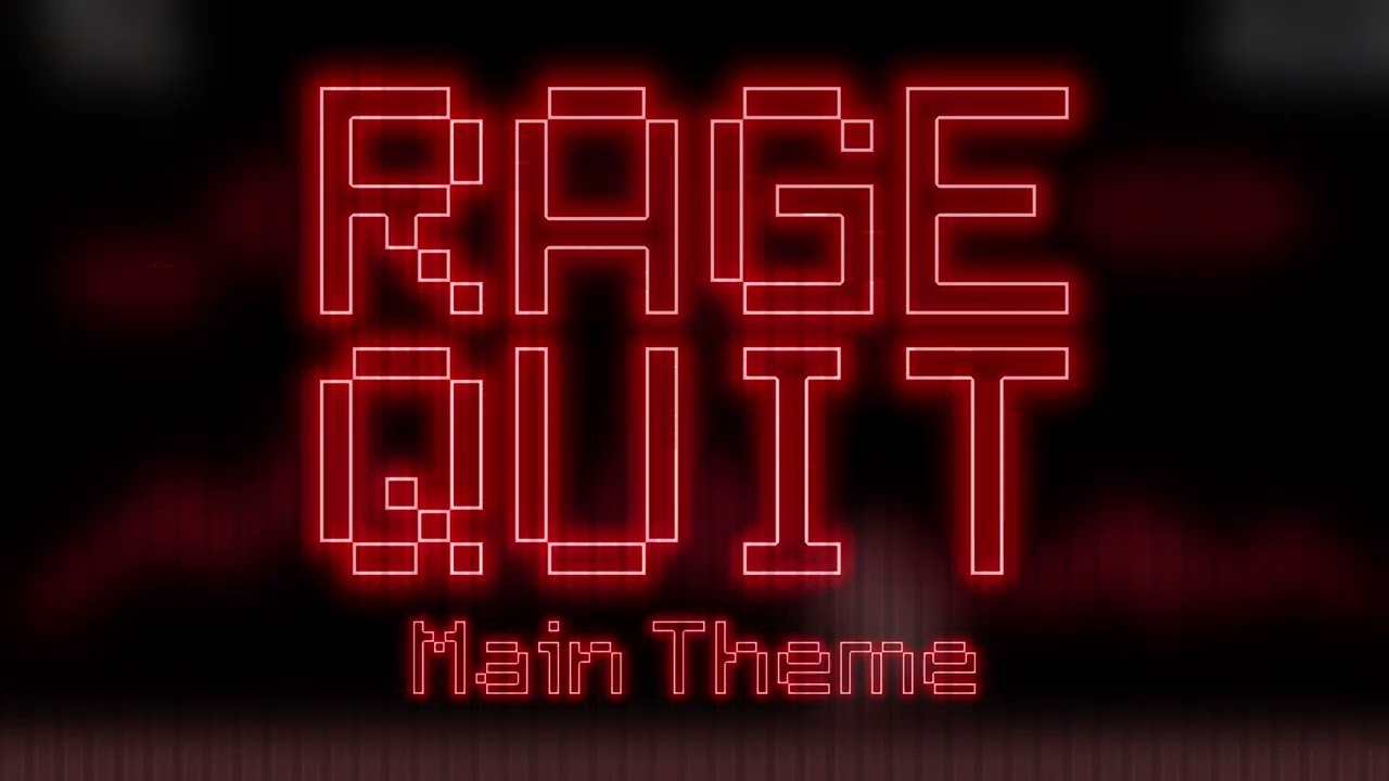 Main Theme (Custom Loop) (HQ) - Rage Quit