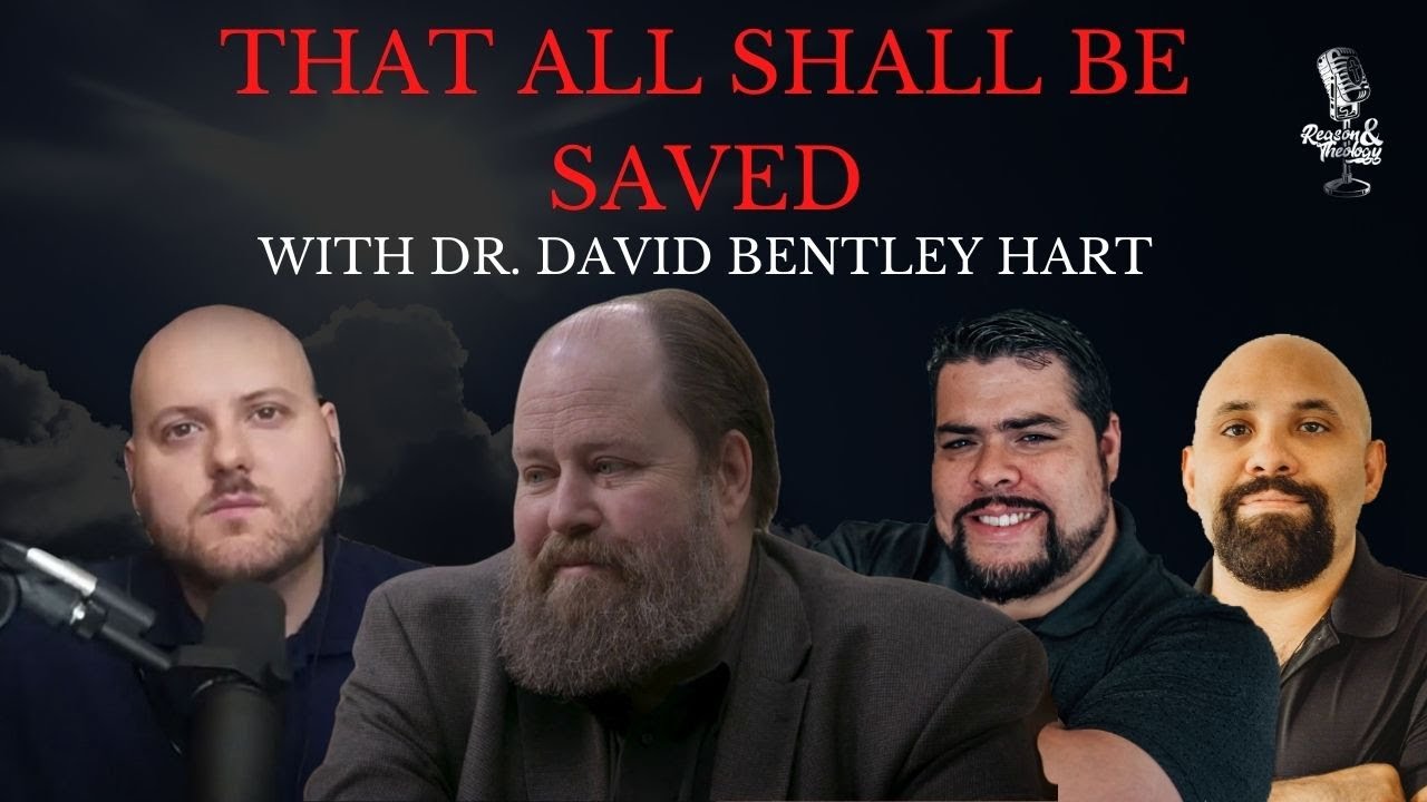That All Shall Be Saved with Dr. David Bentley Hart
