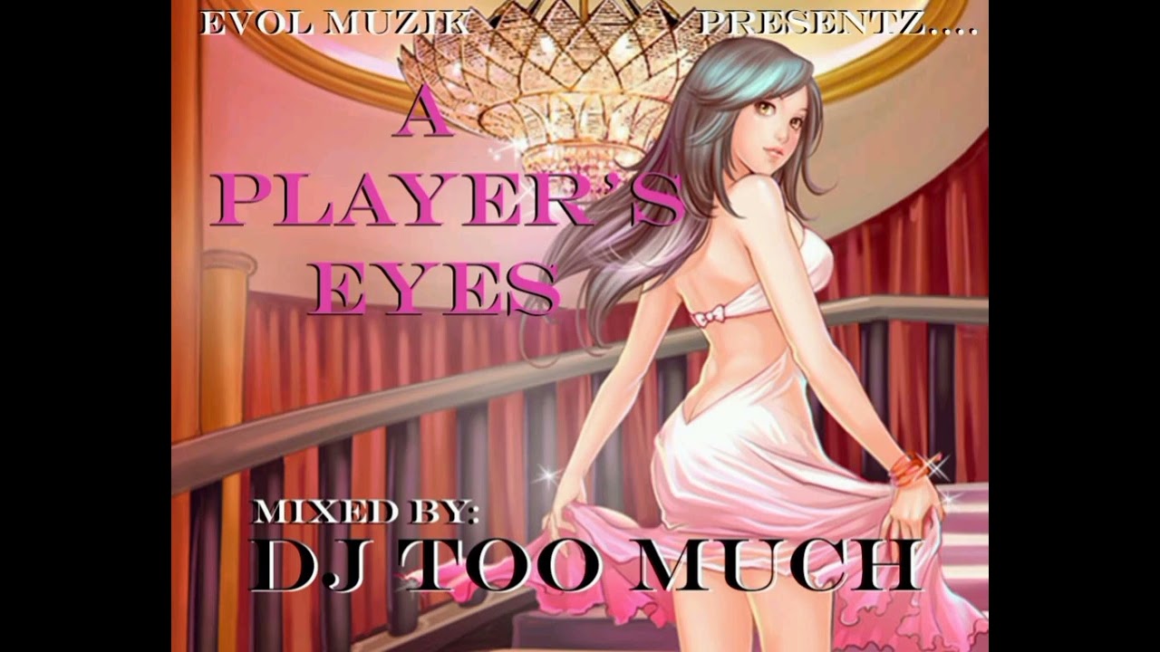 DJ TOO MUCH - A PLAYERS EYES side 1